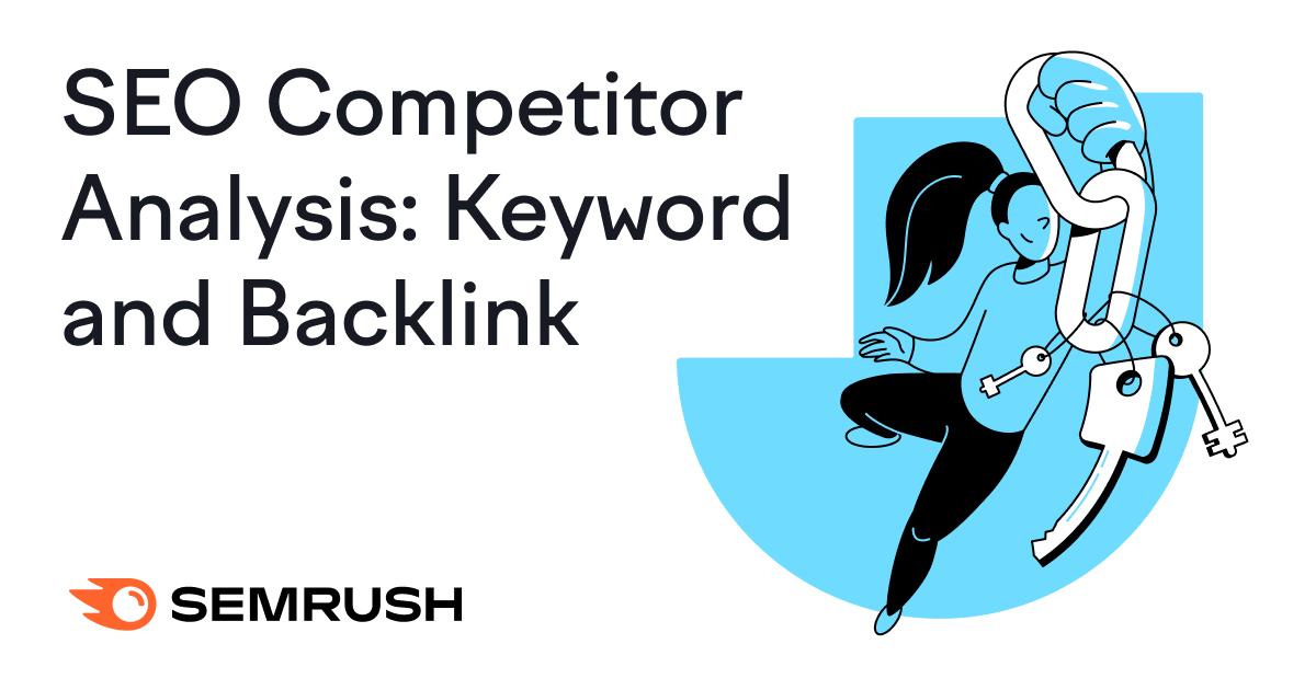 How to Do Keyword and Backlink Analysis With Semrush Tools