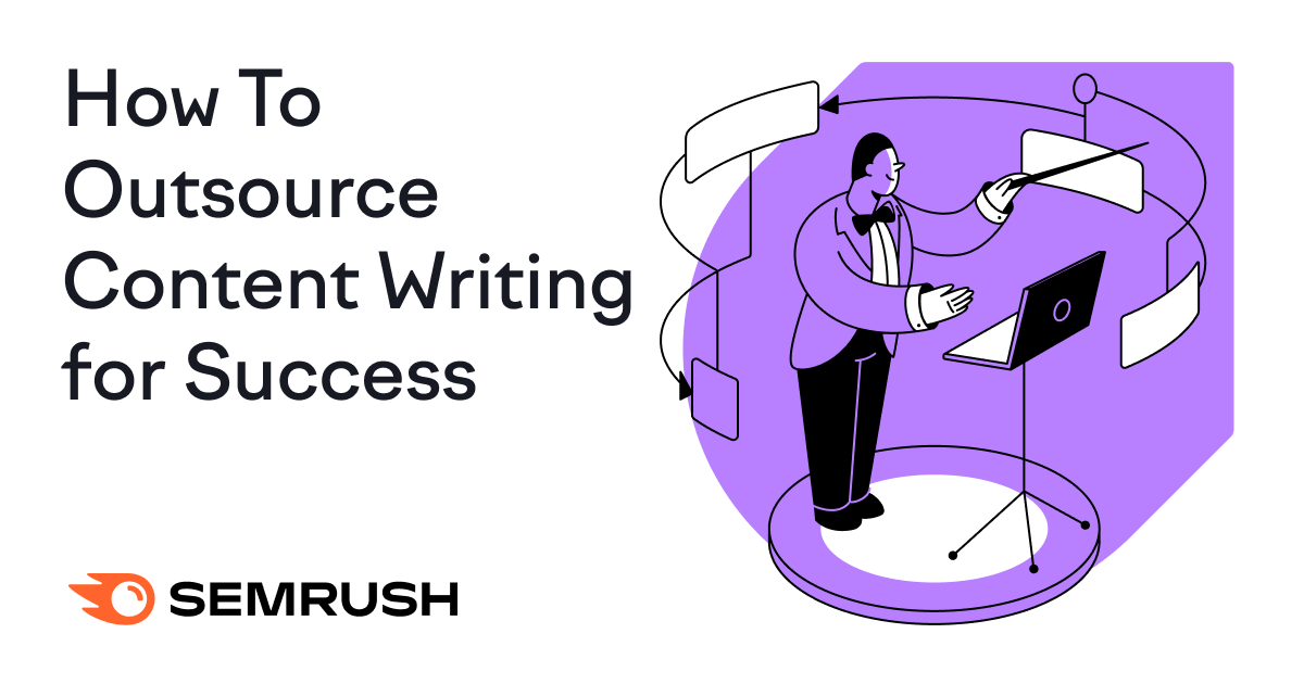 How to Outsource Content Writing: Comprehensive Guide