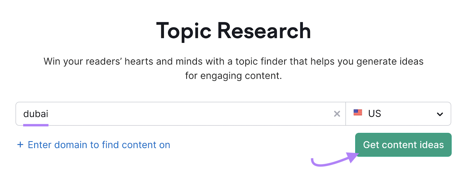 Topic research tool by Semrush with 'dubai' entered into the search bar and 'Get content ideas' button highlighted