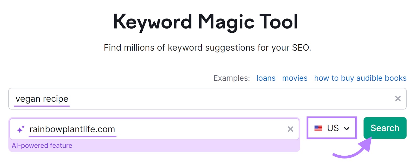 Keyword Magic Tool with "vegan recipe", "rainbowplantlife.com", state  container  and "Search" fastener  highlighted