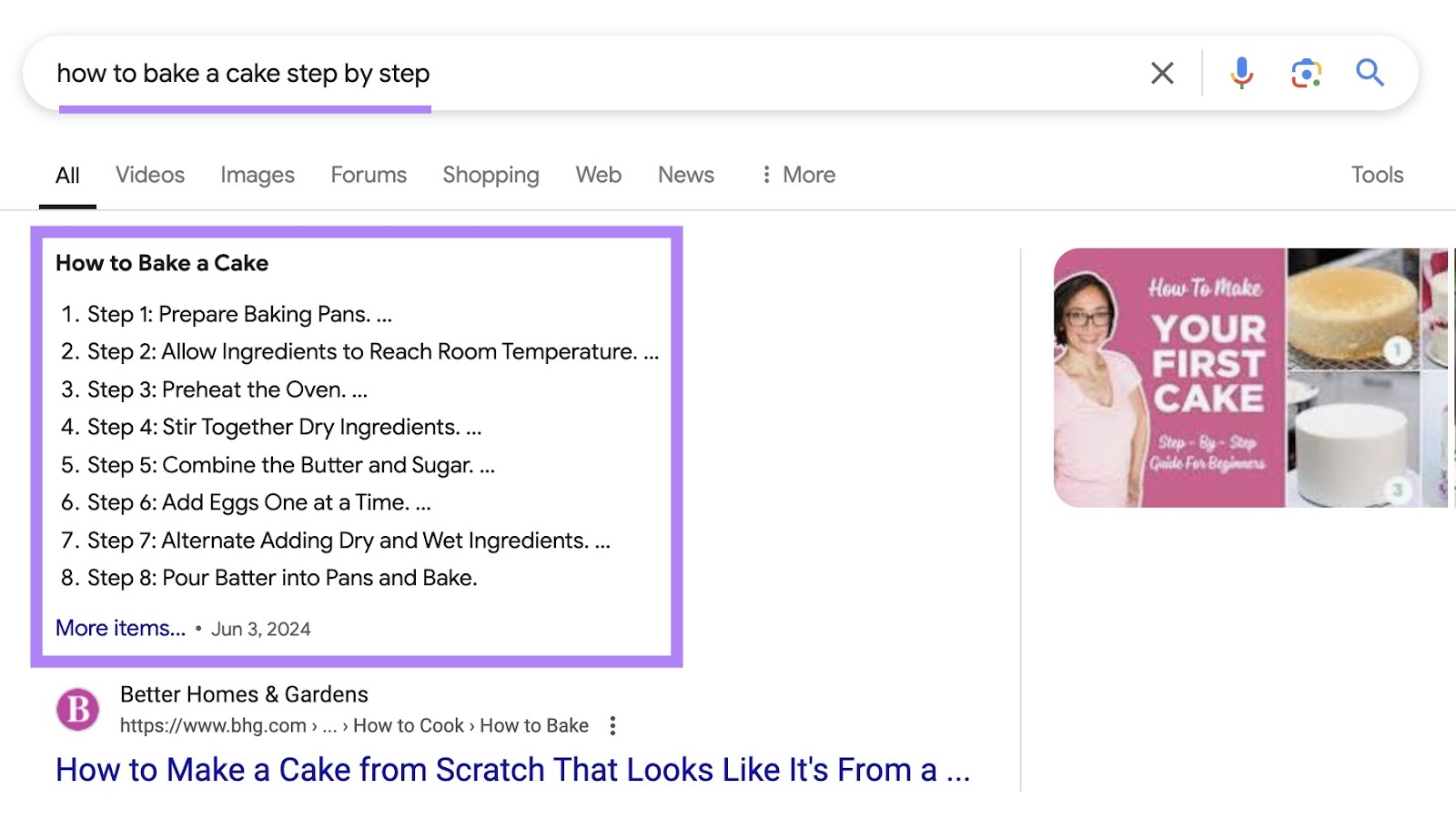 What They Are & How to Earn Them 10 Google SERP for the term "how to bake a cake step by step" triggering an ordered list snippet.