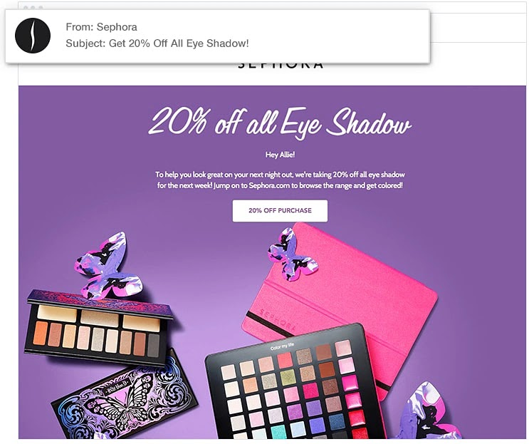 Sephora’s email campaign with a subject line that reads: "Get 20% Off All Eye Shadow!"