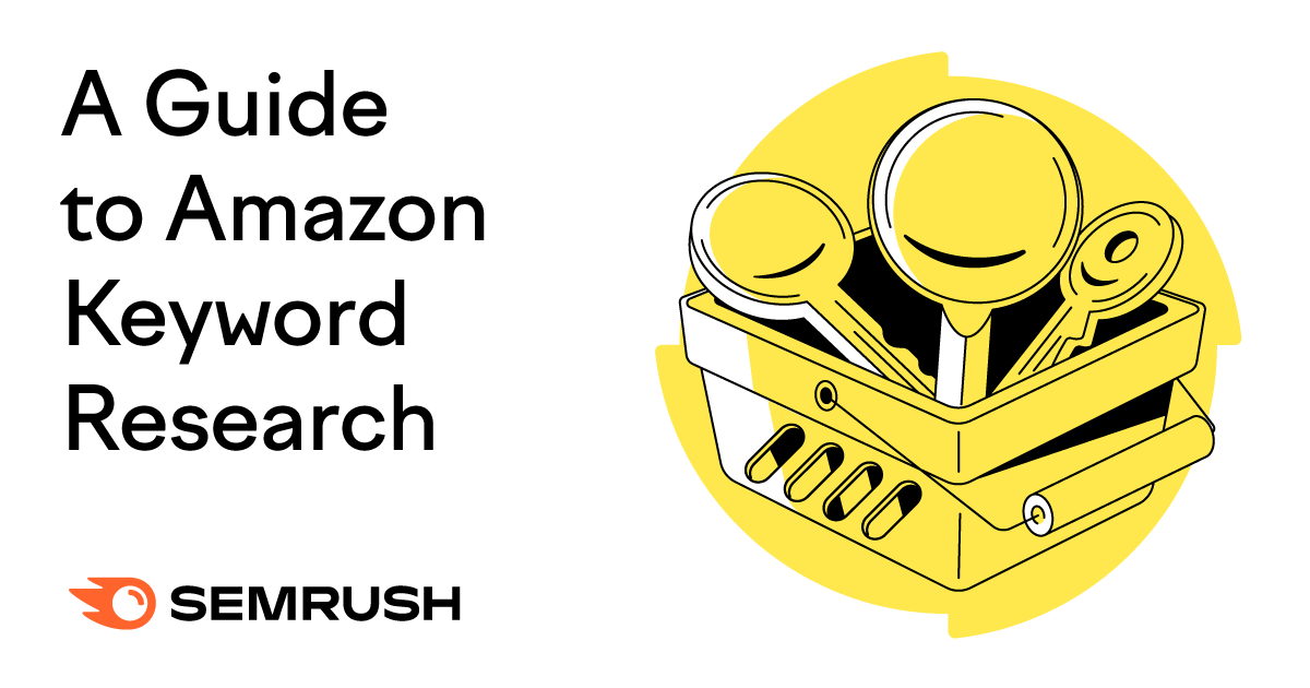 The Ultimate Guide to Amazon Keyword Research [+ Free Tools]