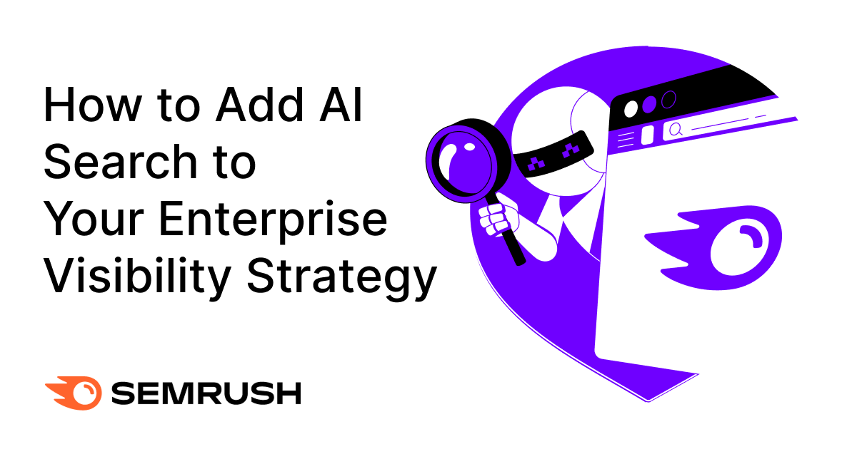 How to Add AI Search into Your Enterprise Visibility Strategy