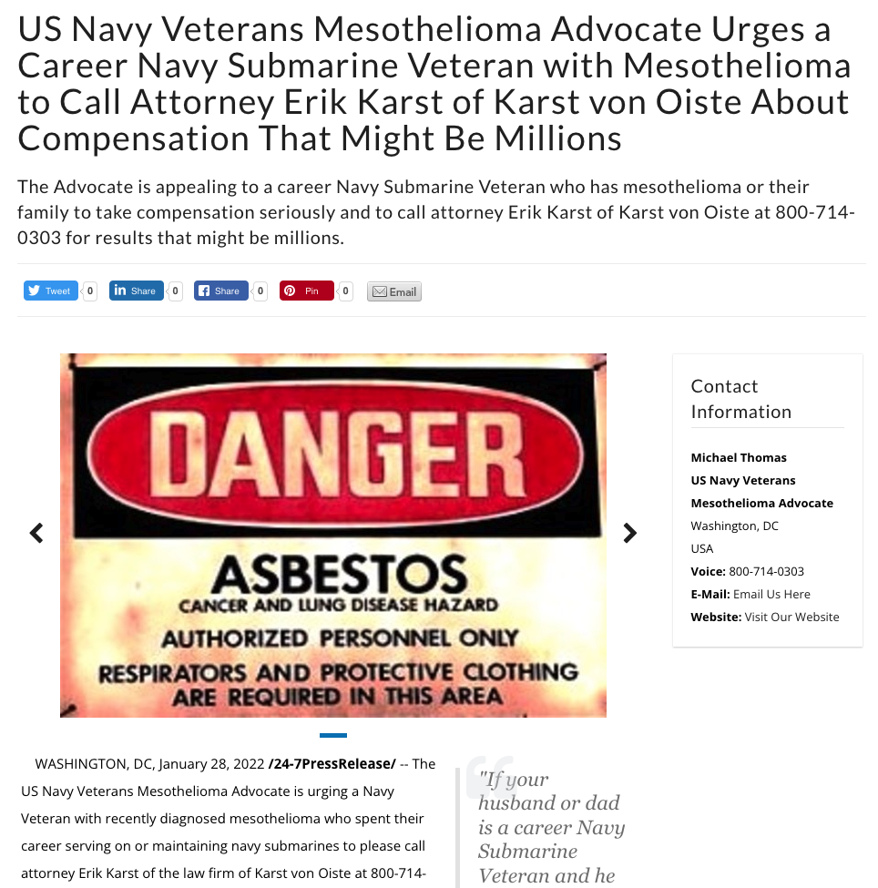 "US Navy Veterans Mesothelioma Advocate Urges a Career Navy Submarine Veteran with Mesothelioma to Call Attorney Erik Karst of Karst von Oiste About Compensation That Might Be Millions" headline