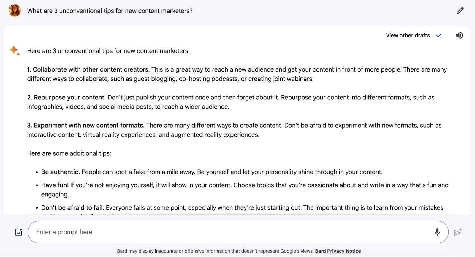 Bard's response to "What are 3 unconventional tips for new content marketers?" query