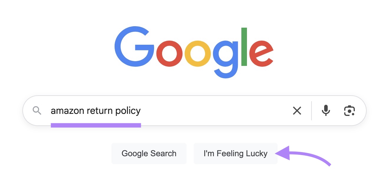 Google home with "amazon return policy" entered and the "I'm Feeling Lucky" button clicked.