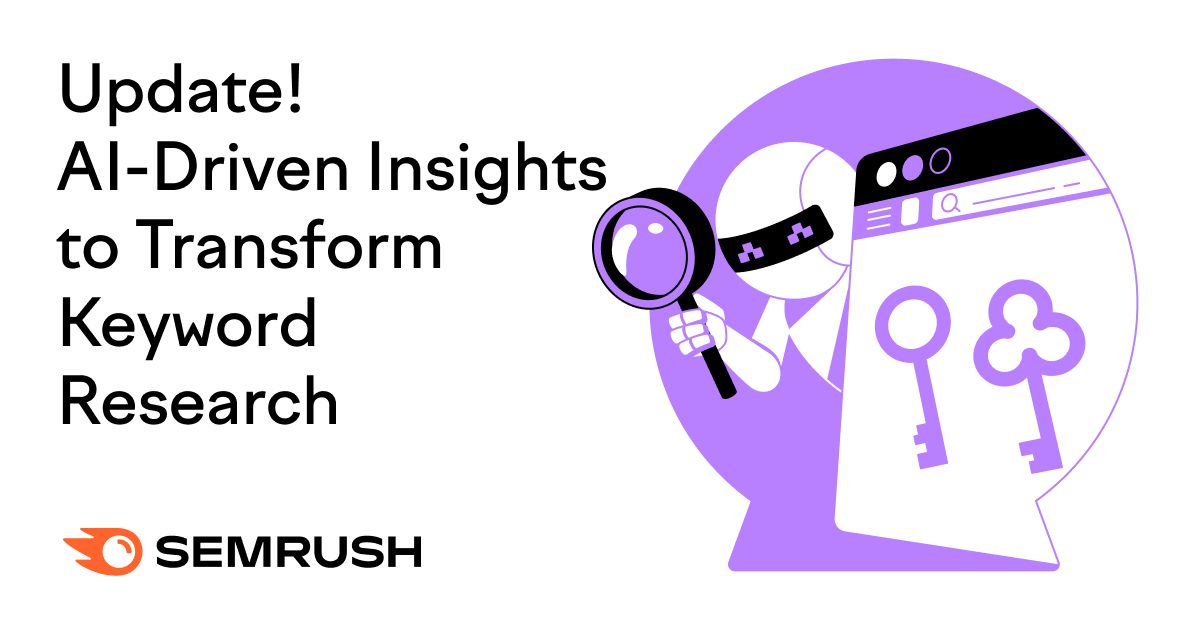Update! AI-Driven Insights to Transform Keyword Research