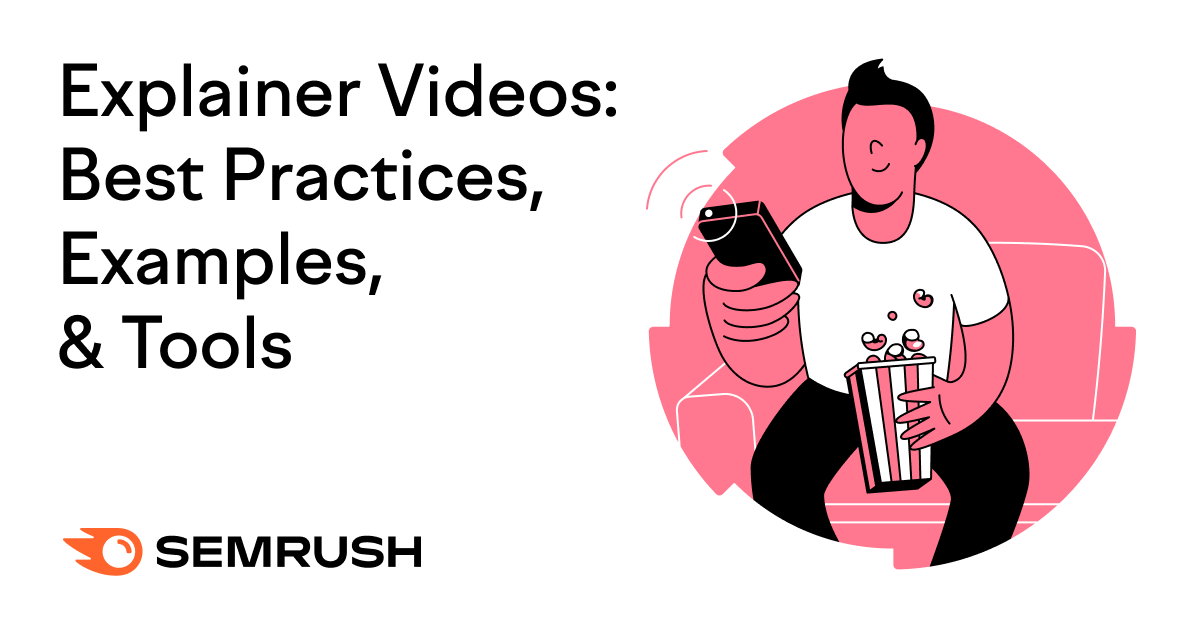 Explainer Videos: Best Practices, Examples, & Tools