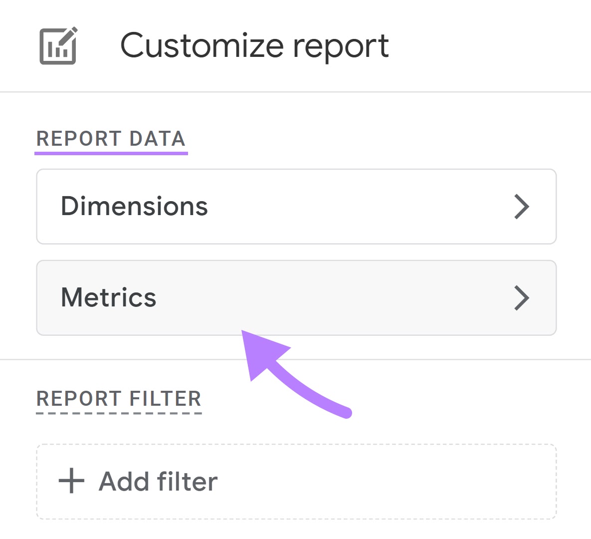 "Metrics" selected nether  “Report Data” section