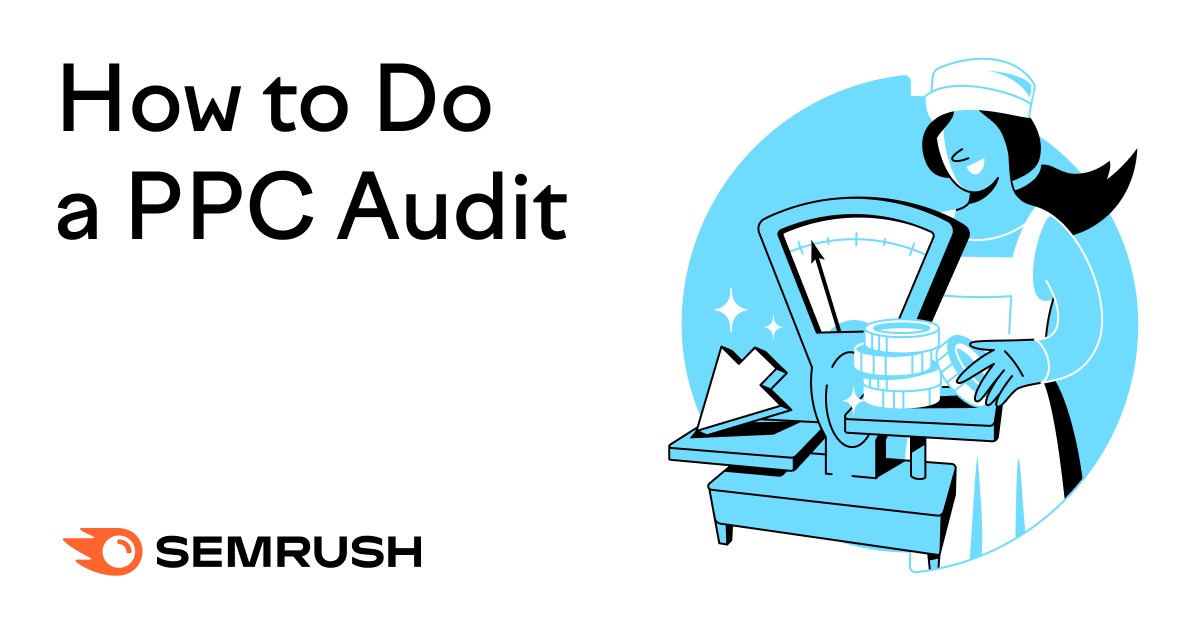 How to Do a PPC Audit in 10 Steps