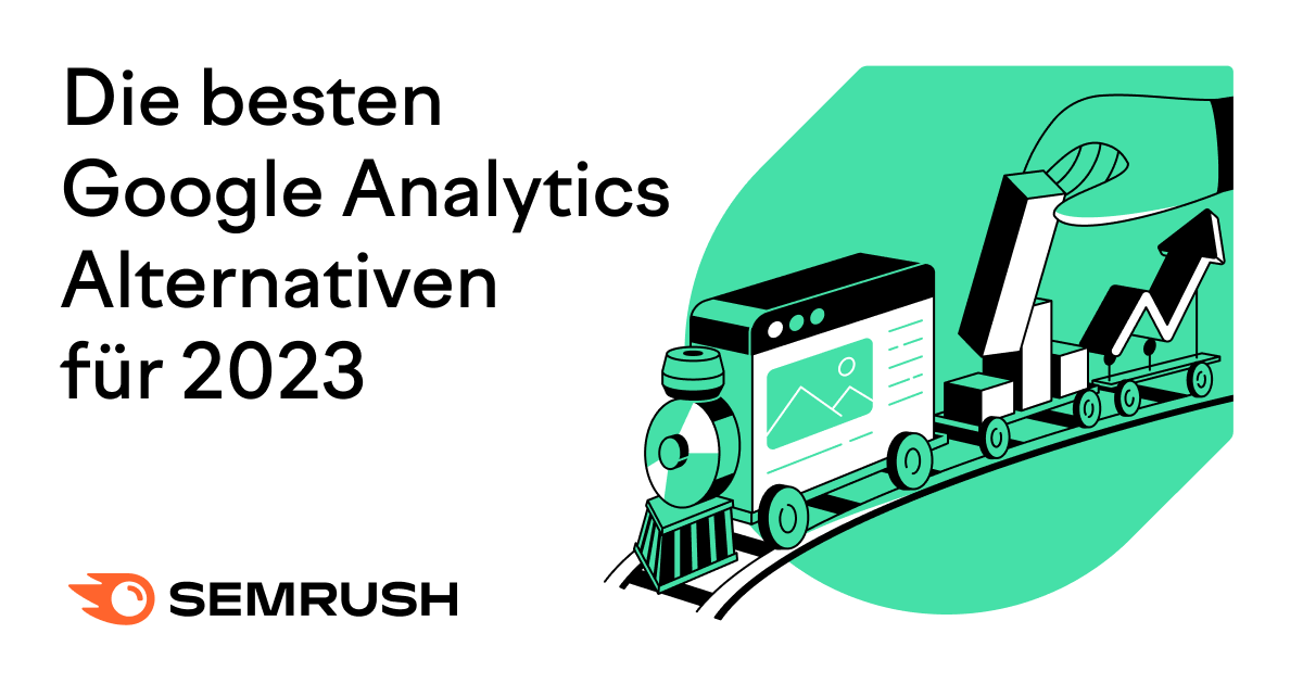 Die besten Google Analytics Alternativen für 2023 Semrush