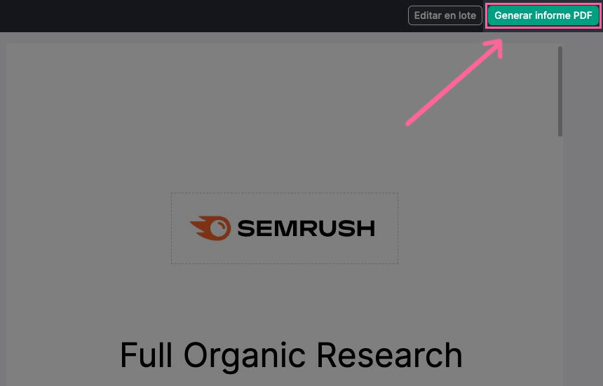 Genera un PDF de tus informes con Semrush.