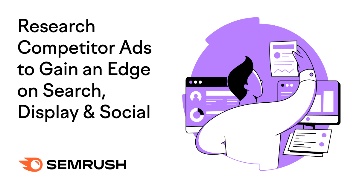 Research Competitor Ads to Gain an Edge on Search, Display & Social