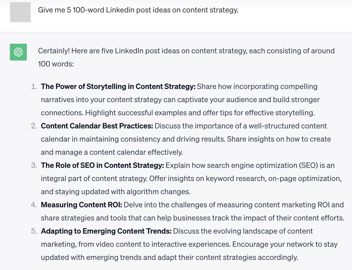 ChatGPT's response to "Give me 5 100-word LinkedIn post ideas on content strategy" prompt