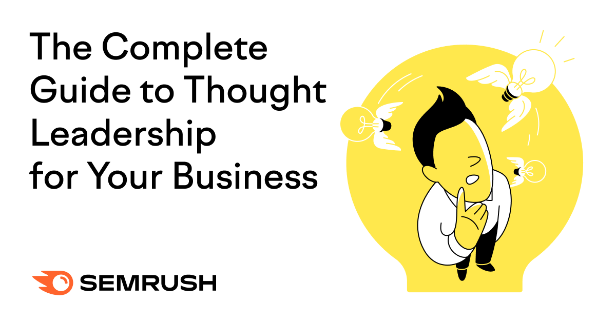 The Ultimate 2022 Guide to Thought Leadership for Your Business