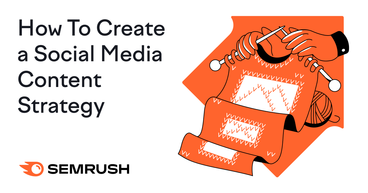 How to Create a Social Media Content Strategy in 8 Steps