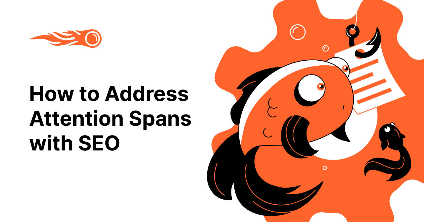 How to Address Attention Spans with SEO in 2020