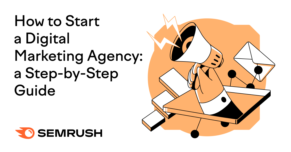 How To Start A Digital Marketing Agency in 2022 (Guide)
