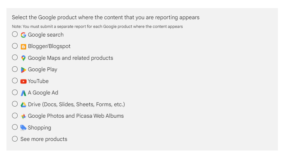 Select Google product where you saw spam section of ​ Google’s “Report Content on Google” form​