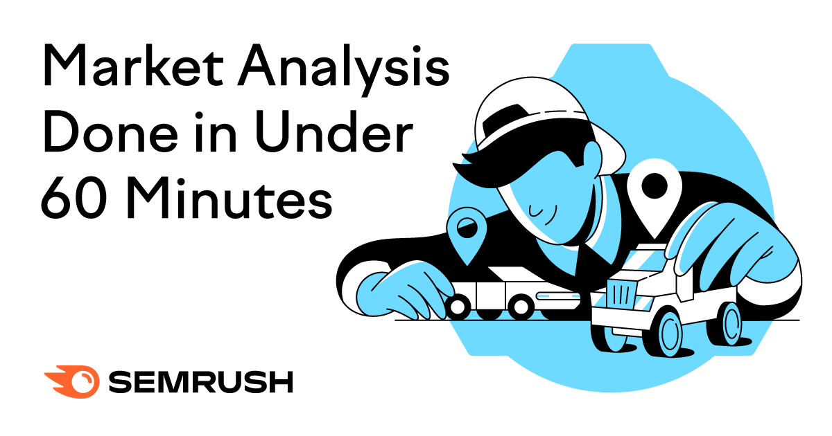 How to Do a Market Analysis (in Under 60 Minutes)