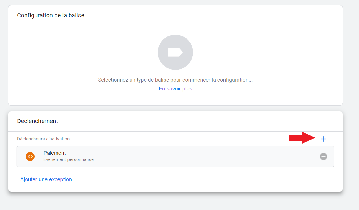 Configuration de balise dans GTM : attribuer plusieurs déclencheurs à une seule balise