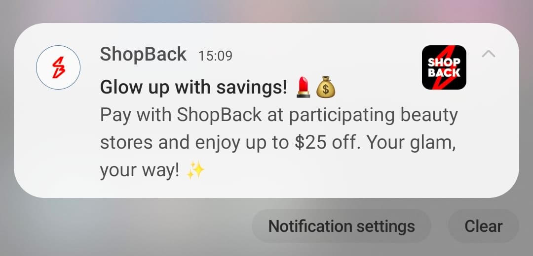 the push notification says "glow up with savings! pay with shopback at participating beauty stores and enjoy up to $25 off"