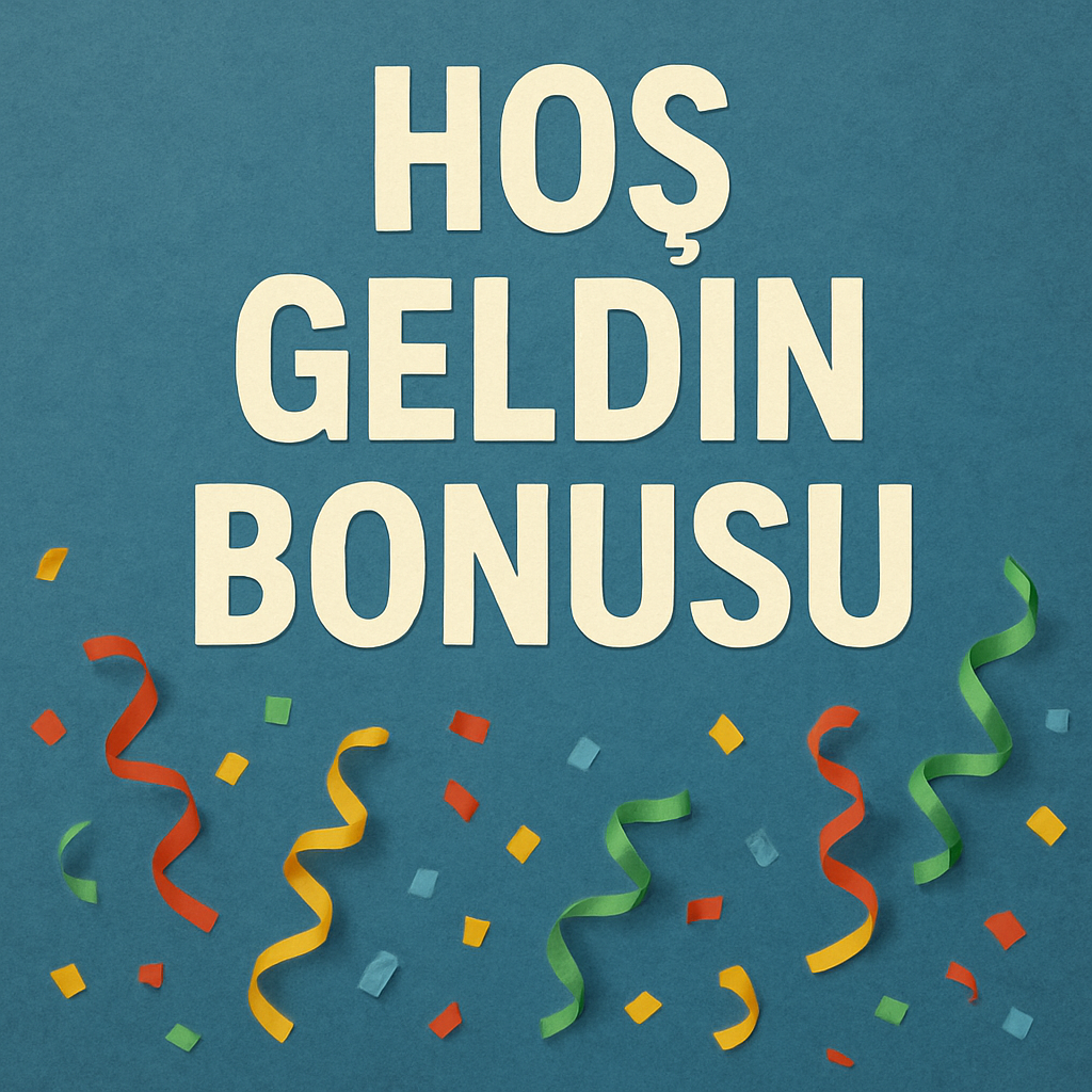 Hoş Geldin Bonusu