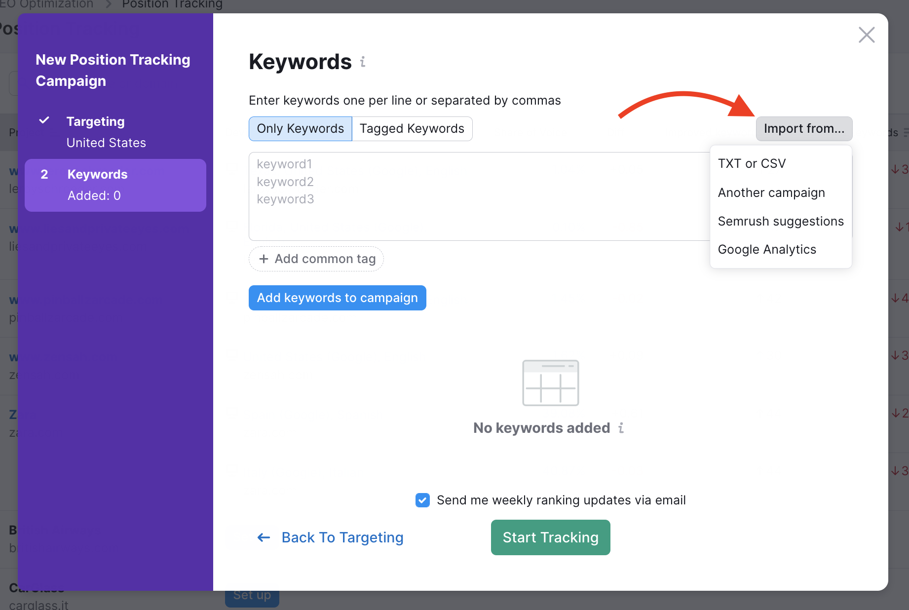 Second step of Position Tracking setup process. Keyword tab has a field for entering keywords, two sections, 'Only Keywords' and 'Tagged Keywords', and a dropdown menu available from the 'Import from' button, which a red arrow is pointing at. The menu has four import options: TXT or CSV, Another campaign, Semrush suggestions, and Google Analytics.