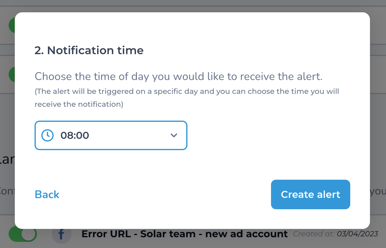 Set up a notification time for the alert and use Create Alert button below the settings to save your setup.