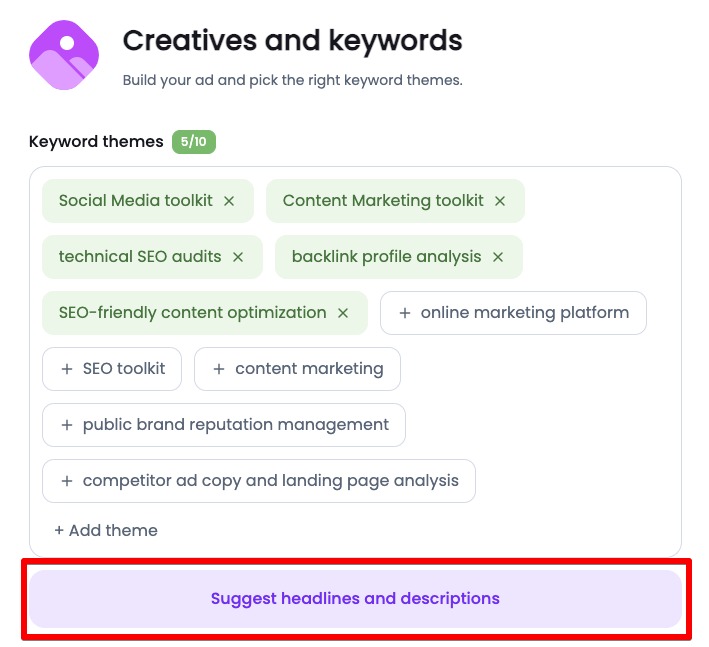 In addition to existing keyword themes, the AI will analyse the website and provide suggestions for headlines and descriptions.