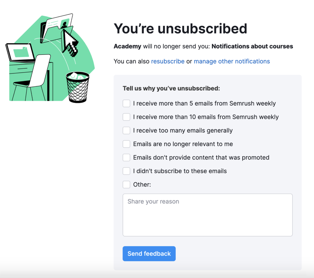 What the feedback form of newsletters looks like. There is a list of reasons to unsubscribe and an option to leave a comment. There is also an option to resubscribe.