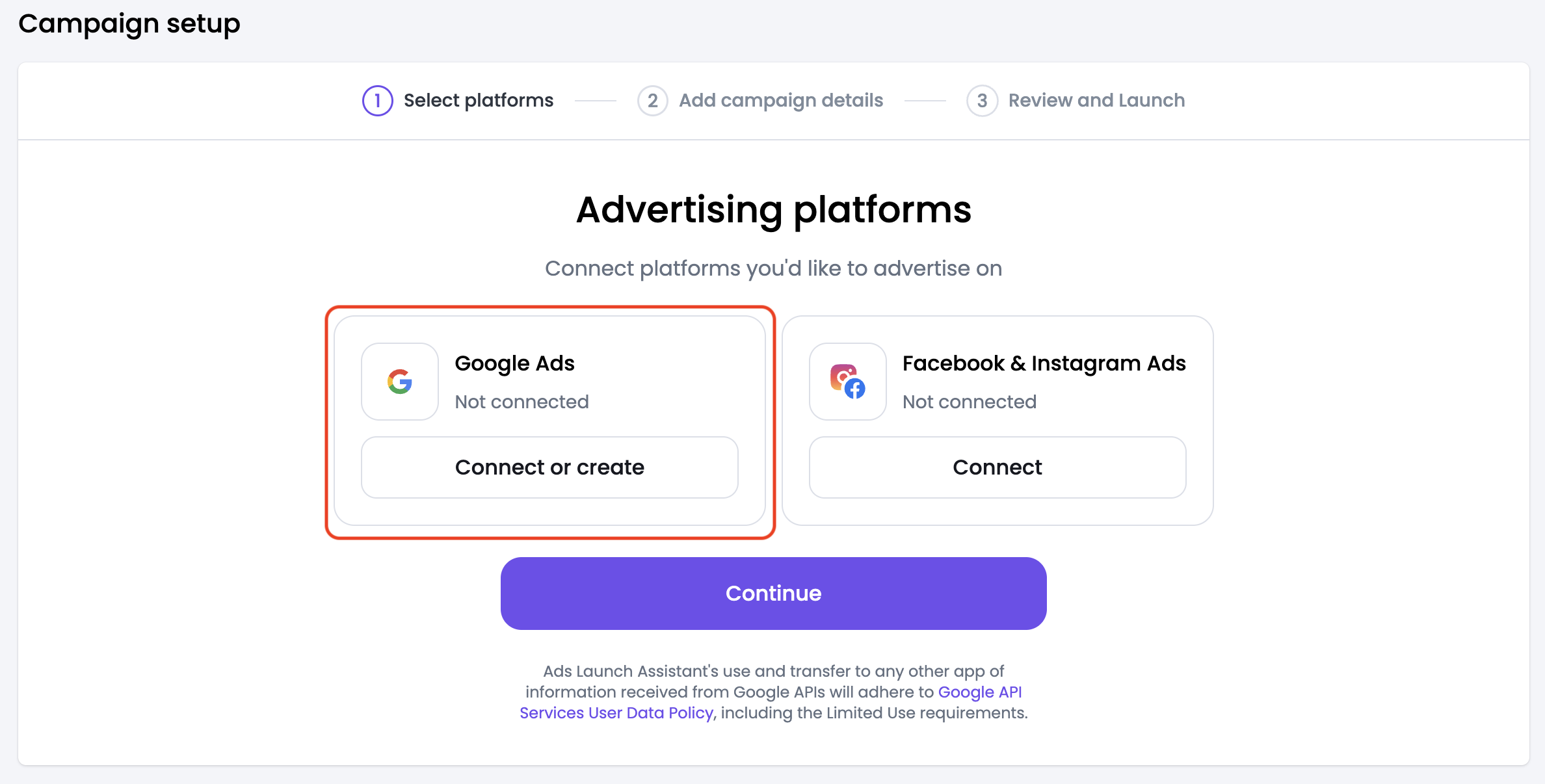 Interface displaying the initial setup process for connecting advertising platforms. Two options are shown—Google Ads and Facebook & Instagram Ads—each with selectable buttons. The Google Ads option is selected.